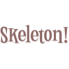 Skeleton! - Woy Woy