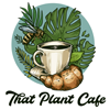 That Plant Cafe & Bistro