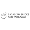 S K Asian Spices and Takeaway