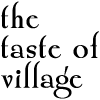 The Taste of Village